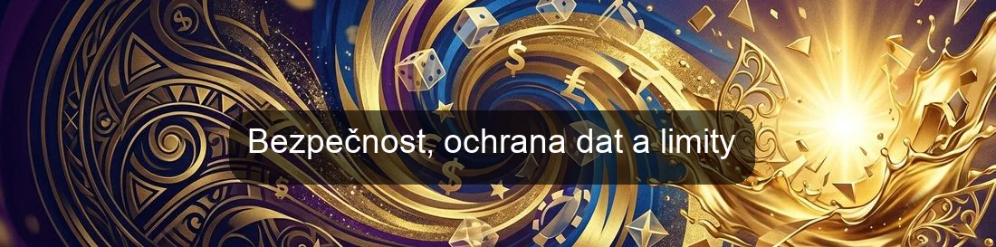 Bezpečnost, ochrana dat a limity Bezpečnost, ochrana dat a limity