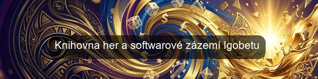 Knihovna her a softwarové zázemí Igobetu Knihovna her a softwarové zázemí Igobetu