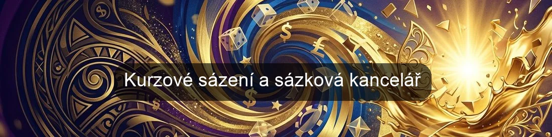 Kurzové sázení a sázková kancelář Kurzové sázení a sázková kancelář